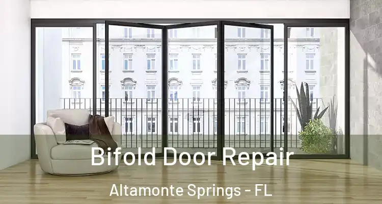 Bifold Door Repair Altamonte Springs - FL