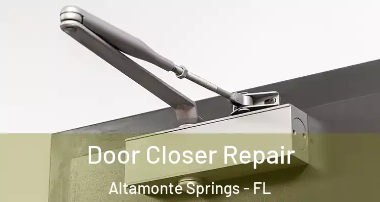 Door Closer Repair Altamonte Springs - FL