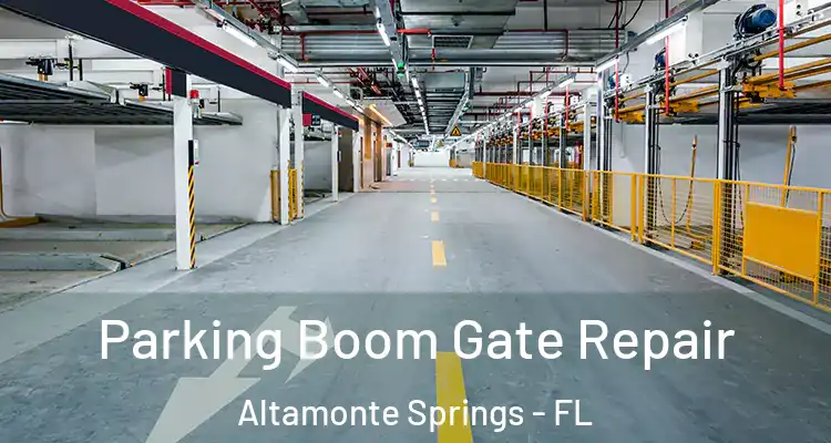 Parking Boom Gate Repair Altamonte Springs - FL