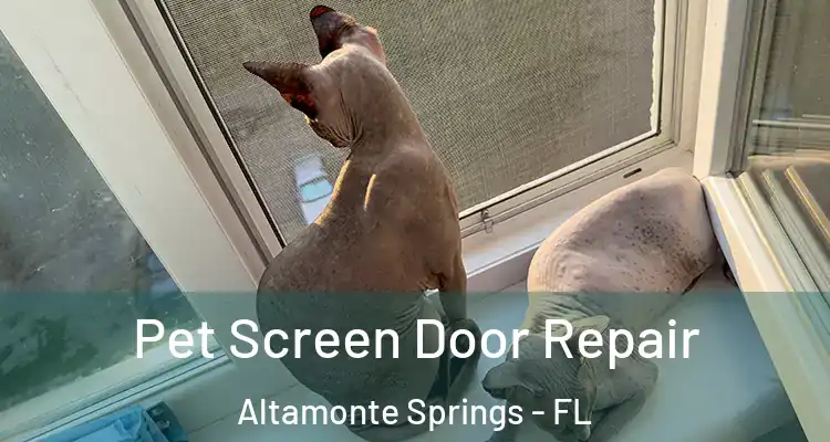 Pet Screen Door Repair Altamonte Springs - FL