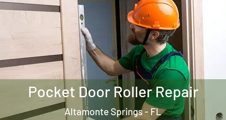 Pocket Door Roller Repair Altamonte Springs - FL
