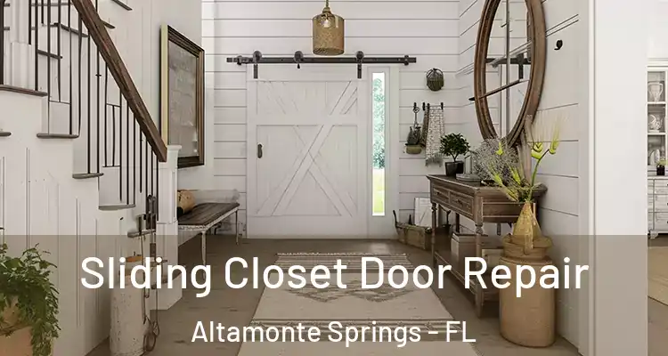 Sliding Closet Door Repair Altamonte Springs - FL