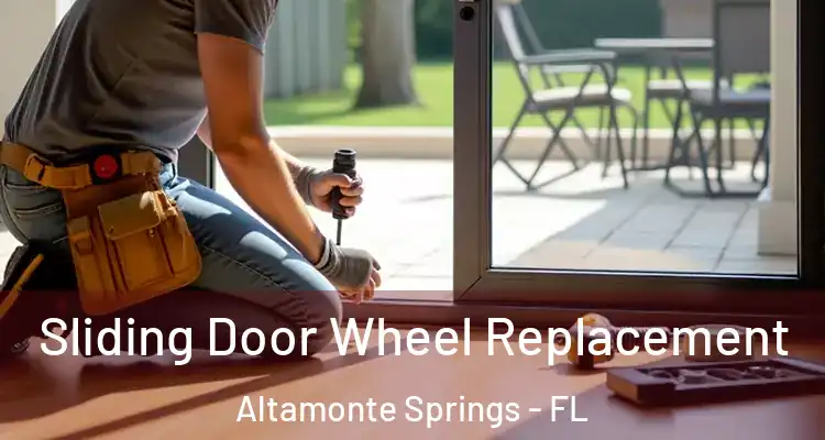 Sliding Door Wheel Replacement Altamonte Springs - FL